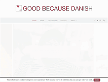 Tablet Screenshot of goodbecausedanish.com